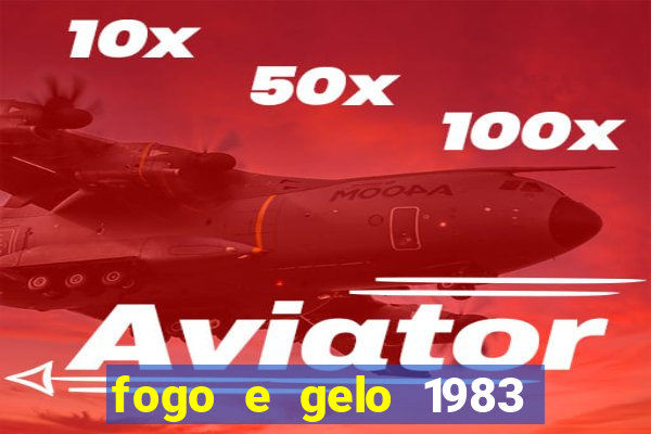 fogo e gelo 1983 dublado download